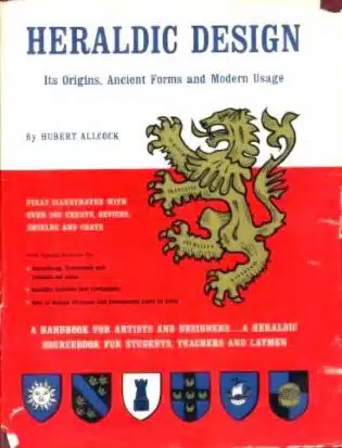 Used - Heraldic Design - Its Origins, Ancient Forms & Modern Usage