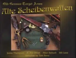 Alte Scheibenwaffen - Old German Target Rifles